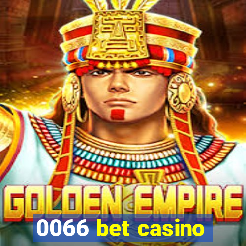 0066 bet casino